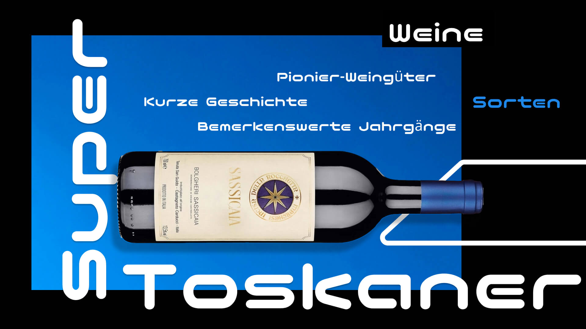Super Toskaner Wein: Ein tiefer Einblick in ihren Aufstieg, ihr Erbe und ihre Zukunft