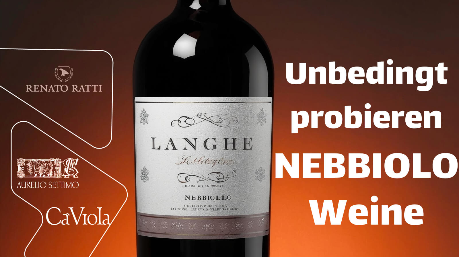 Unbedingt probieren NEBBIOLO Weine